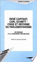 René Capitant, Carl Schmitt : Crise et Réforme du Parlementarisme
