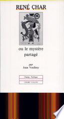 René Char, ou, Le mystère partagé