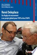 René Deleplace. Du Rugby de mouvement à un projet global pour l'EPS et les STAPS