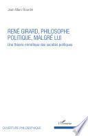 René Girard, philosophe politique malgré lui