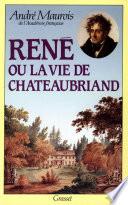 René ou la vie de Chateaubriand