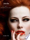 Reneé (Livre 9 dans les Mémoires dun vampire)