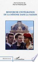 Livre Renforcer l'intégration de la défense dans la nation
