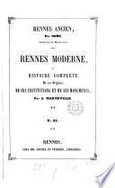 Rennes ancien, par Ogée, annoté par A. Marteville. Rennes moderne, par A. Marteville
