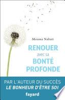 Renouer avec sa bonté profonde