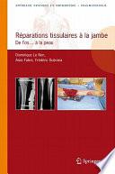 Réparations tissulaires à la jambe