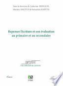 Repenser l’écriture et son évaluation au primaire et au secondaire