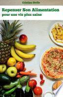 Repenser Son Alimentation