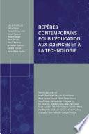 Repères contemporains pour l’éducation aux sciences et à la technologie