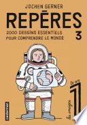 Repères (Tome 3) - 2000 dessins essentiels pour comprendre le monde