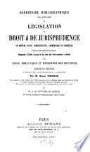 Répertoire bibliographique des ouvrages de législation de droit et de jurisprudence ... depuis 1789 jusqu'à la fin de Novembre 1863