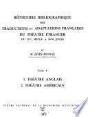 Répertoire bibliographique des traductions et adaptations françaises du théâtre étranger