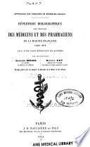 Répertoire bibliographique des travaux des médecins et des pharmaciens de la marine française 1698-1873