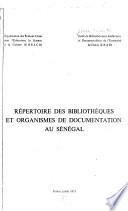 Répertoire de bibliothèques et organismes de documentation au Sénégal