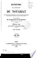Répertoire de la jurisprudence du notariat par une réunion de magistrats, de jurisconsultes, de notaires et de chefs de l'administration de l'enregistrement