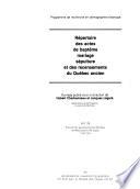 Répertoire des actes de baptême, mariage, sépulture et des recensements du Québec ancien