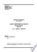 Répertoire des baptêmes de la paroisse Saint-Grégoire-le-Grand, diocèse de Nicolet, 1802-1993