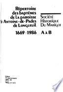 Répertoire des baptêmes de la paroisse St-Antoine-de-Pades de Longueuil, 1669-1986