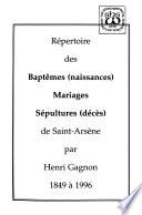 Répertoire des baptêmes (naissances), mariages, sépultures (décès) de Saint-Arsène