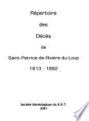Répertoire des décès de Saint-Patrice-de-Rivière-du-Loup, 1813-1992