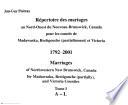 Répertoire des mariages au Nord-Ouest du Nouveau-Brunswick, Canada, pour les comtés de Madawaska, Restigouche (partiellement) et Victoria, 1792-2001: A-L