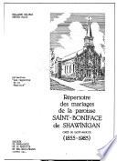 Répertoire des mariages de la Paroisse Saint-Boniface de Shawinigan