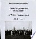 Répertoire des missions amérindiennes d'Abitibi-Témiscamingue, 1843-1969