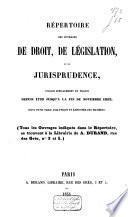 Répertoire des ouvrages de droit, de législation et de jurisprudence