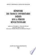 Répertoire des travaux universitaires inédits sur la période révolutionnaire