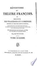 Répertoire du théâtre françois, ou recueil des tragédies et comédies restées au théatre depuis depuis Rotrou, ...