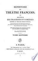 Repertoire du theatre francois, ou recueil des tragedies et comedies restees au theatre depuis Rotrou, pour faire suite aux editions in-octavo de Corneille, Moliere, Racine, Regnard, Crebillon, et au theatre de Voltaire ... Par (Claude Bernard) Petiot