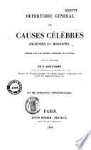 Répertoire général des causes célèbres anciennes et modernes, rédigé par une société d'hommes de lettres