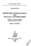 Répertoire international des travaux universitaires relatifs à la musique française du Moyen Age à nos jours