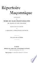 Répertoire maçonnique, contenant les noms de 30.000 francs-maçons de France et des colonies