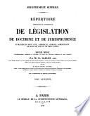 Répertoire méthodique et alphabétique de législation, de doctrine et de jurisprudence en matière de droit civil, commercial, criminel, administratif, de droit des gens et de droit public