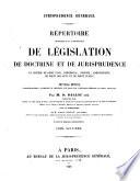 Répertoire méthodique et alphabétique de législation, de doctrine et de jurisprudence en matière de droit civil, commercial, criminel, administratif, de droit des gens et de droit public