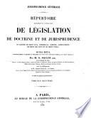 Répertoire méthodique et alphabétique de législation, de doctrine et de jurisprudence en matière de droit civil, commercial, criminel, administratif, de droit des gens et de droit public
