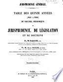 Répertoire méthodique et alphabétique de législation de doctrine et de jurisprudence en matière de droit civil, commercial, criminel, administratif, de droit des gens et de droit public