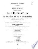 Répertoire méthodique et alphabétique de législation de doctrine et de jurisprudence