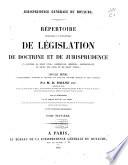 Répertoire méthodique et alphabétique de législation de doctrine et de jurisprudence