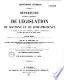 Répertoire méthodique et alphabétique de législation, de doctrine et de jurisprudence