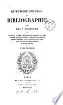 Répertoire universel de bibliographie...ou Catalogue ... de livres ... composant la librairie de Léon Techener ... avec les prix de vente
