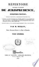 Repertoire Universel Et Raisonne De Jurisprudence