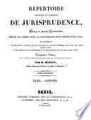 Repertoire universel et raisonne de jurisprudence, ouvrage de plusieurs jurisconsultes, reduit aux objets dont la connaisance peut encore etre utile, et augmente ... - 5. edition