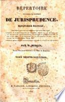 Répertoire universel et raisonné de jurisprudence, ... Par m. Merlin, ... Tome premier (-trente-sixième)