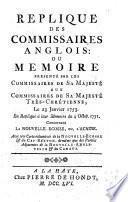 Replique des commissaires anglois: ou Memoire presenté [...] aux commissaires de sa majesté très-chrétienne, le 23 janvier 1753. en replique à leur memoire du 4 octob. 1751. concernant la Nouvelle-Ecosse, ou, L'Acadie