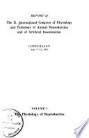 Report of the II. International Congress of Physiology and Pathology of Animal Reproduction and of Artificial Insemination, Copenhagen, July 7-11, 1952