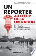 Reporter au coeur de la Libération