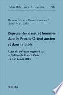 Representer dieux et hommes dans le Proche-Orient ancien et dans la Bible