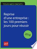Reprise d’une entreprise : les 100 premiers jours pour réussir 2018